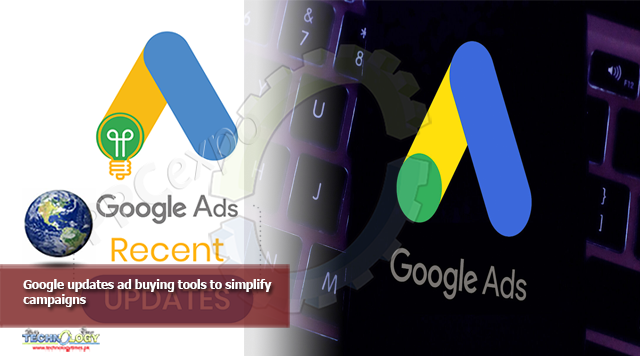 Google updates ad buying tools to simplify campaigns