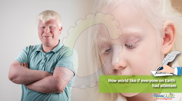 How world like if everyone on Earth had albinism