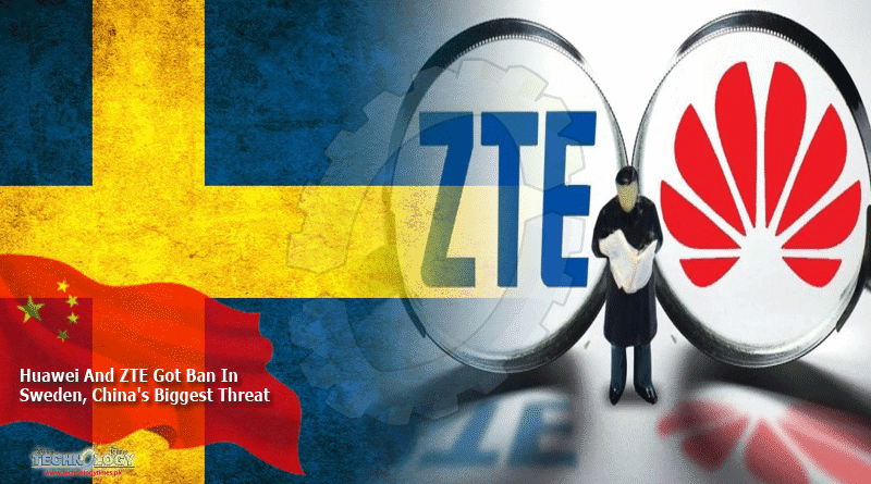Huawei And ZTE Got Ban In Sweden, China's Biggest Threat