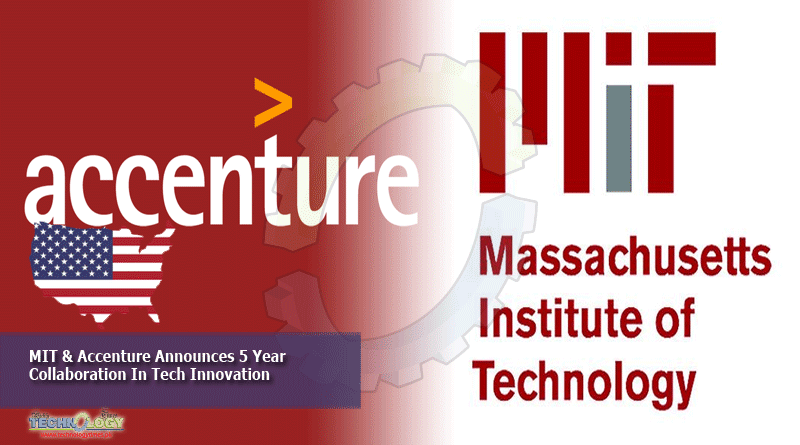 MIT & Accenture Announces 5 Year Collaboration In Tech Innovation