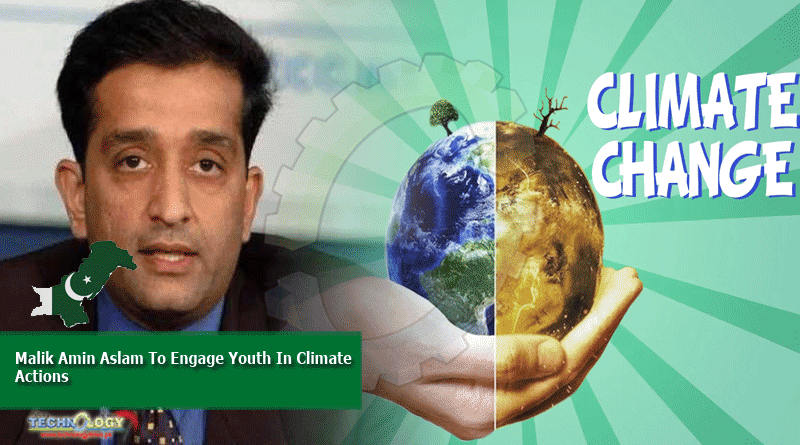 Malik Amin Aslam To Engage Youth In Climate Actions