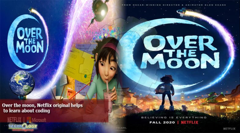 Over the moon, Netflix original helps to learn about coding