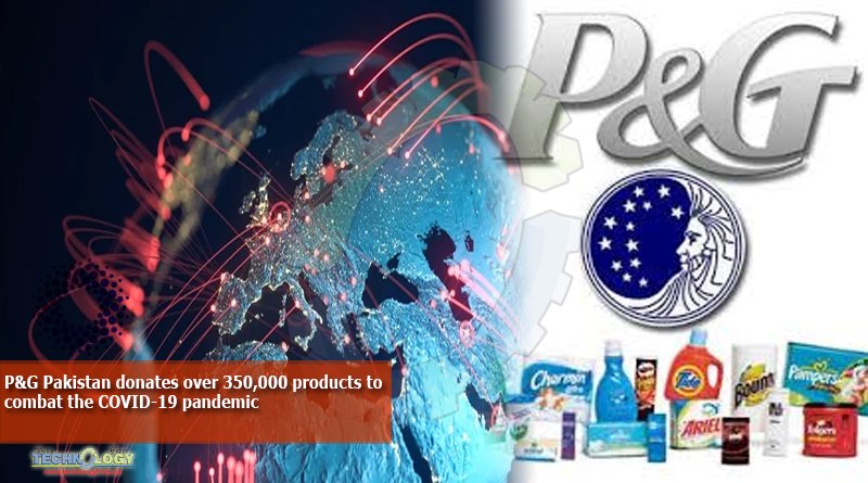 P&G Pakistan donates over 350,000 products to combat the COVID-19 pandemic