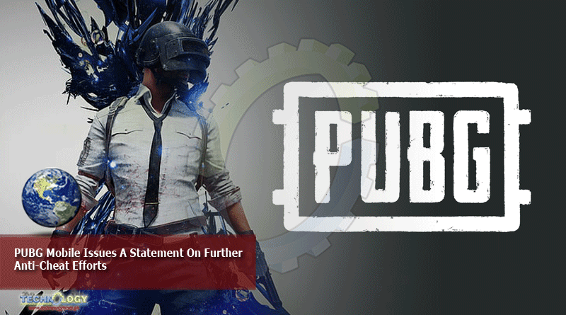 PUBG Mobile Issues A Statement On Further Anti-Cheat Efforts