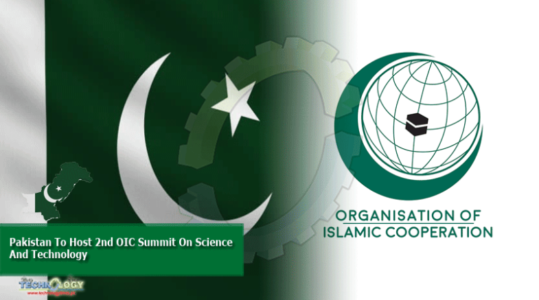 Pakistan To Host 2nd OIC Summit On Science And Technology 