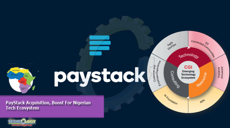 PayStack Acquisition, Boost For Nigerian Tech Ecosystem