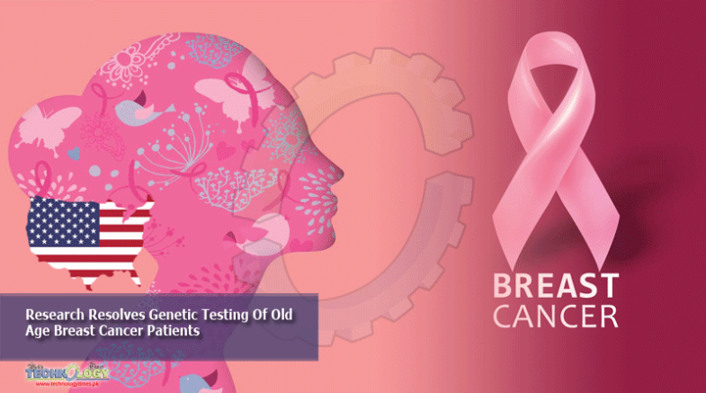 Research Resolves Genetic Testing Of Old Age Breast Cancer Patients