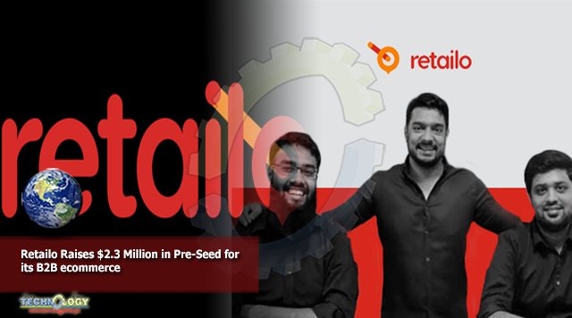 Retailo Raises $2.3 Million in Pre-Seed for its B2B ecommerce