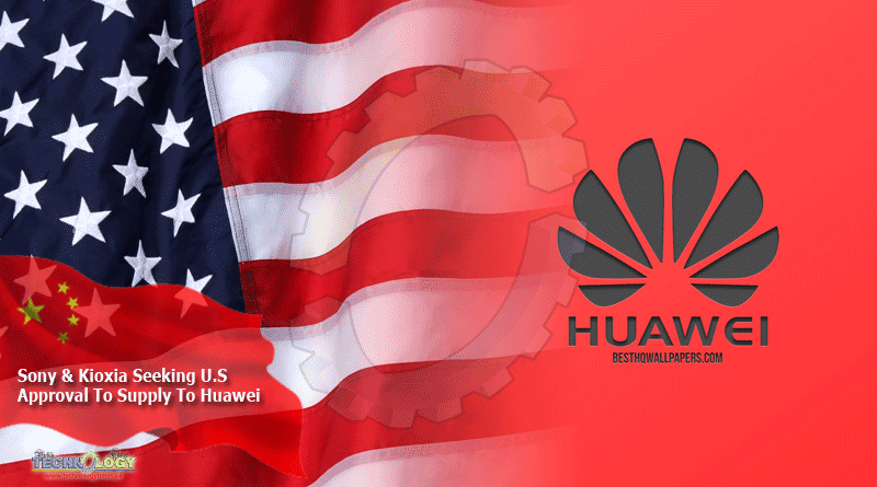 Sony & Kioxia Seeking U.S Approval To Supply To Huawei