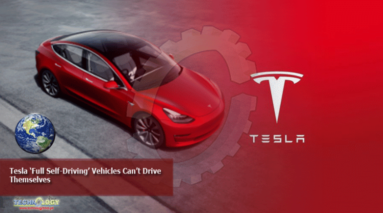 Tesla ‘Full Self-Driving’ Vehicles Can’t Drive Themselves