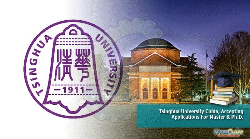 Tsinghua University China, Accepting Applications For Master & Ph.D.