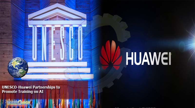 UNESCO-Huawei Partnerships to Promote Training on AI